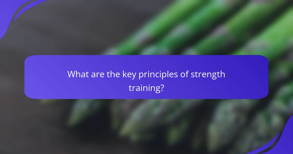 What are the key principles of strength training?