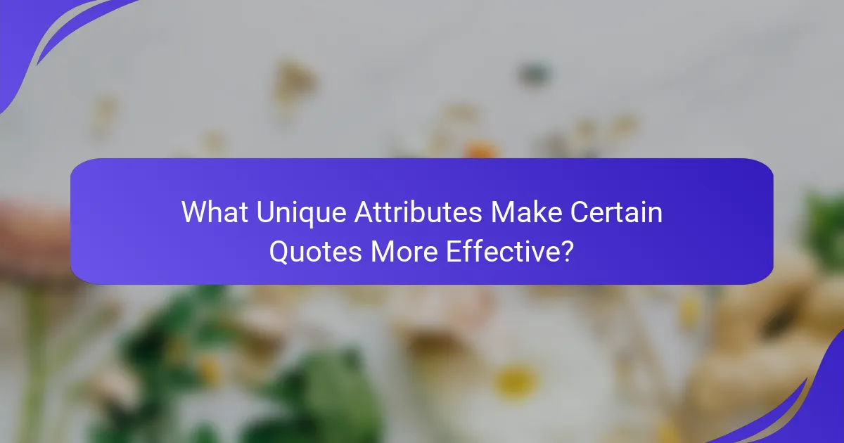 What Unique Attributes Make Certain Quotes More Effective?