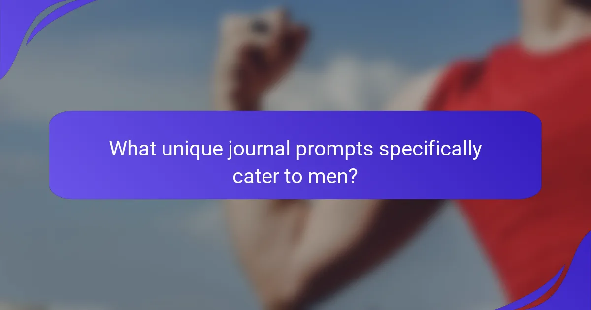 What unique journal prompts specifically cater to men?